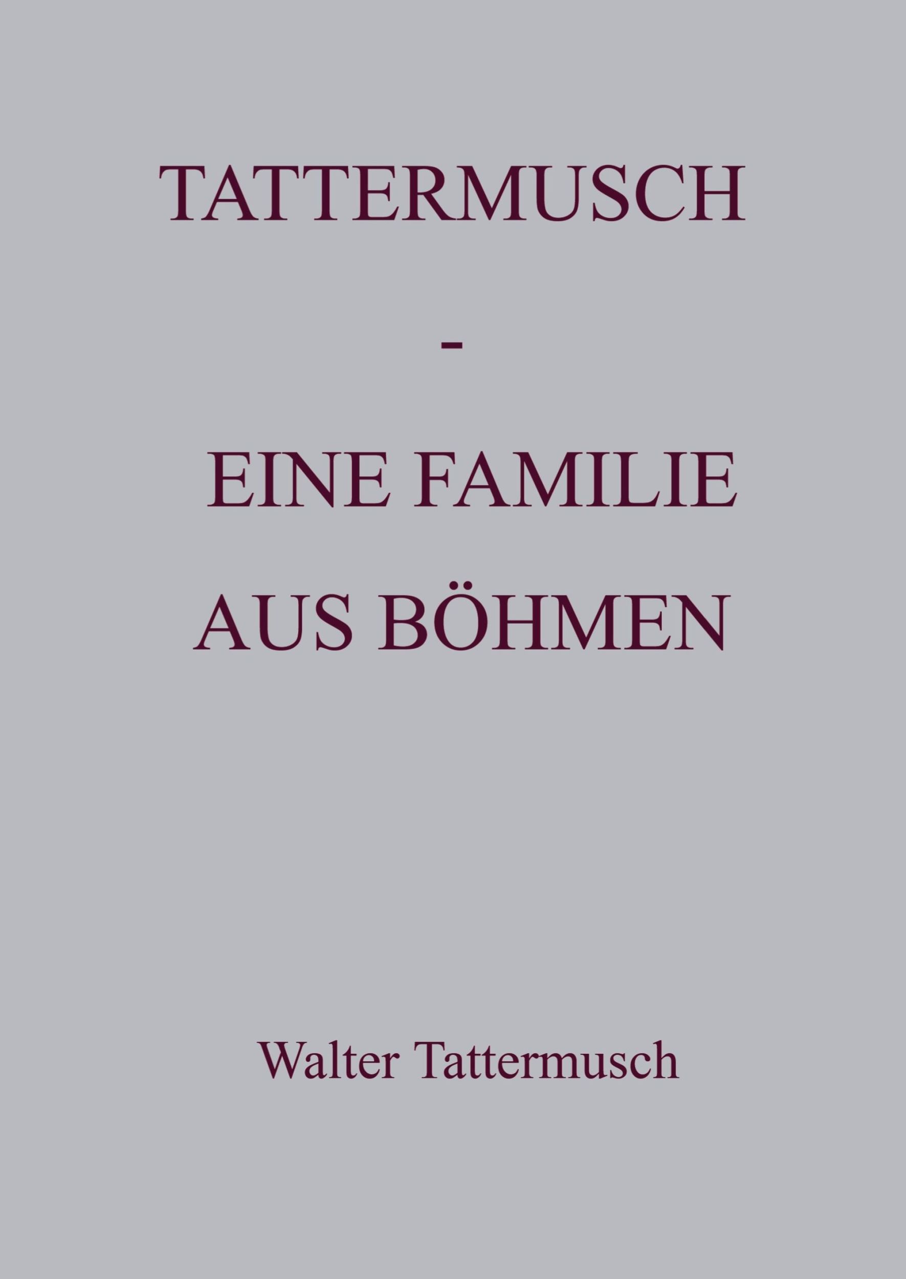 Cover: 9789403618531 | Tattermusch - eine Familie aus Böhmen | Walter Tattermusch | Buch