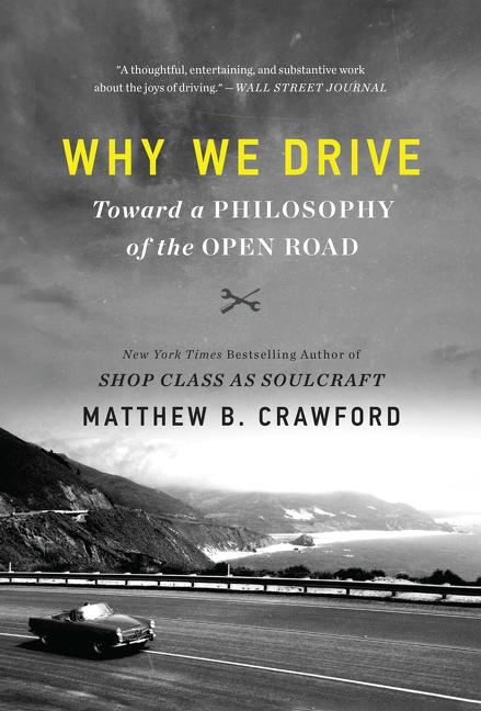 Cover: 9780062741974 | Why We Drive | Toward a Philosophy of the Open Road | Crawford | Buch