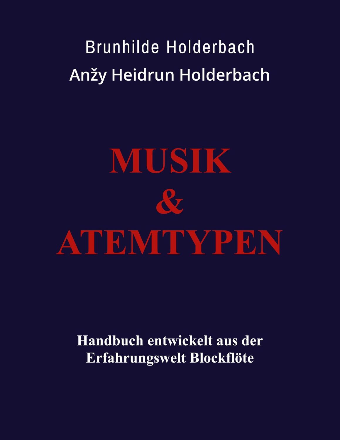 Cover: 9783754330425 | Musik und Atemtypen | Handbuch aus der Erfahrungswelt Blockflöte