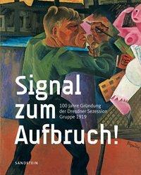 Cover: 9783954984619 | Signal zum Aufbruch! | Städtische Galerie Dresden - Kunstsammlung