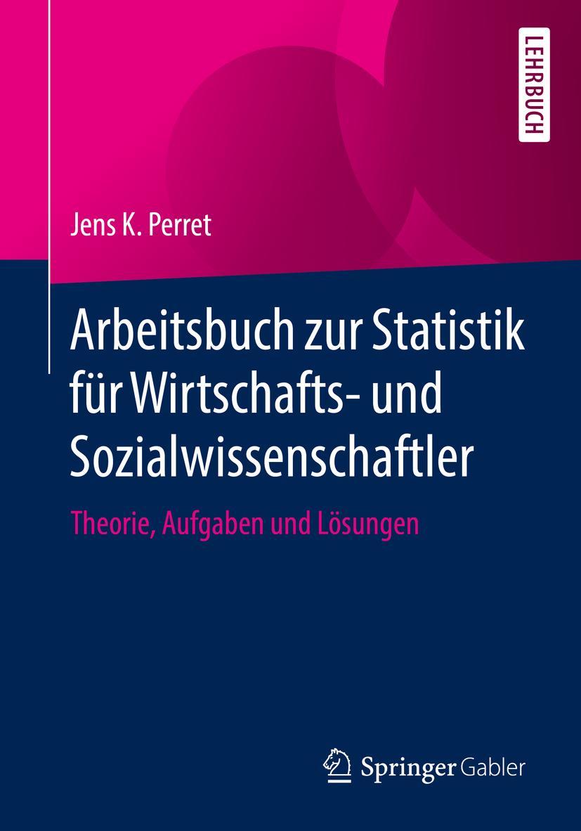 Cover: 9783658261474 | Arbeitsbuch zur Statistik für Wirtschafts- und Sozialwissenschaftler