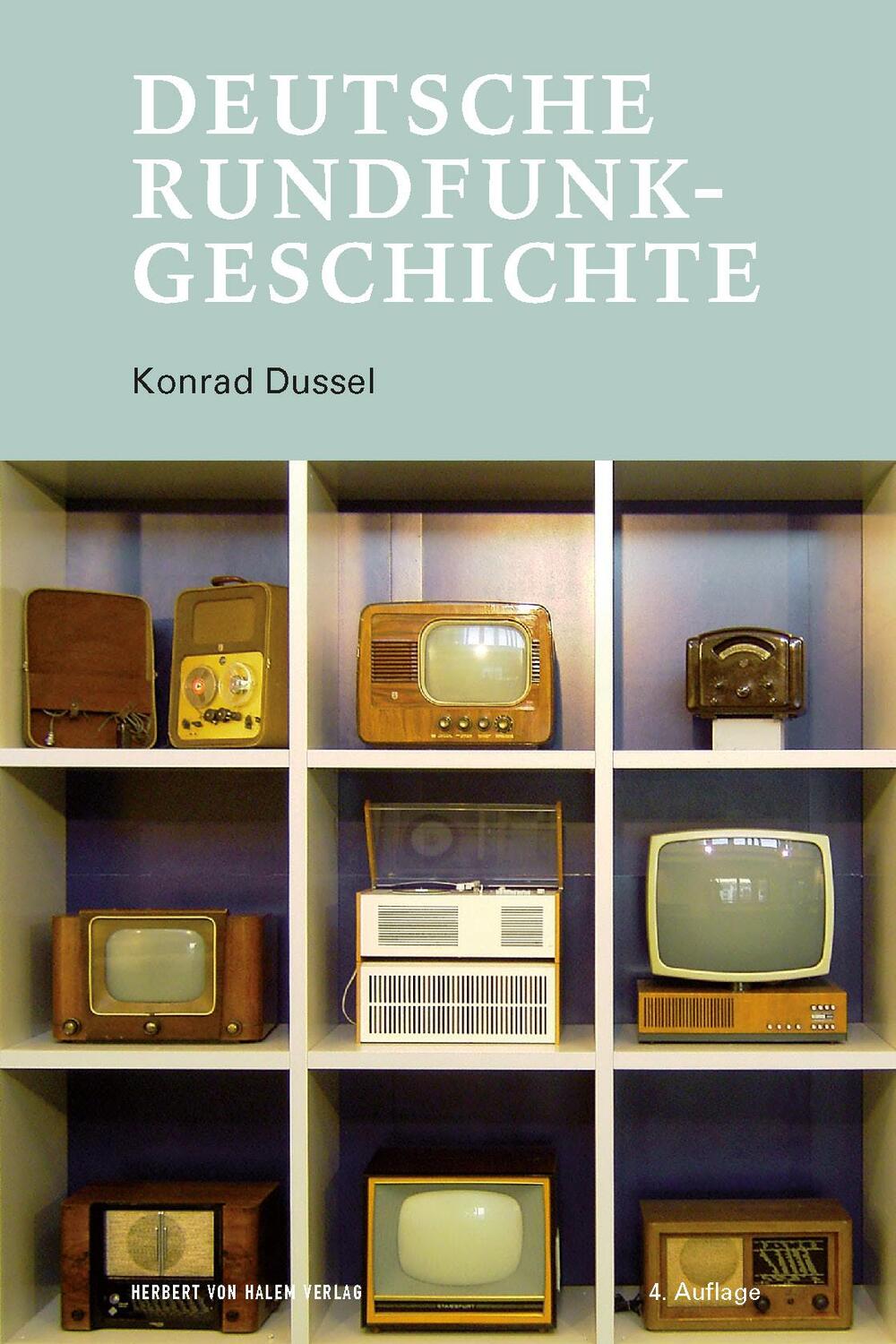 Cover: 9783869626123 | Deutsche Rundfunkgeschichte | Konrad Dussel | Taschenbuch | 396 S.