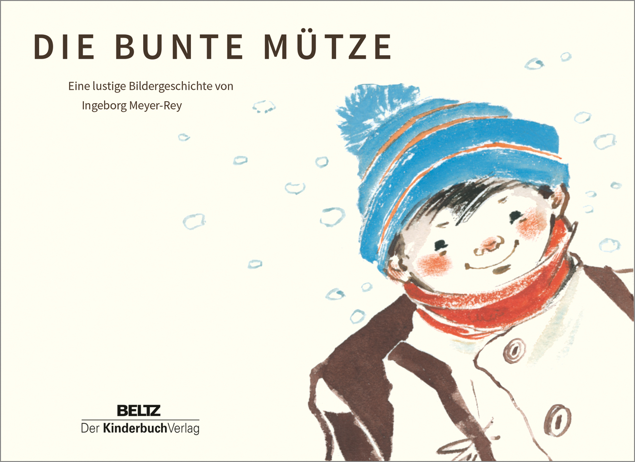 Cover: 9783407770608 | Die bunte Mütze | Eine lustige Bildergeschichte | Ingeborg Meyer-Rey