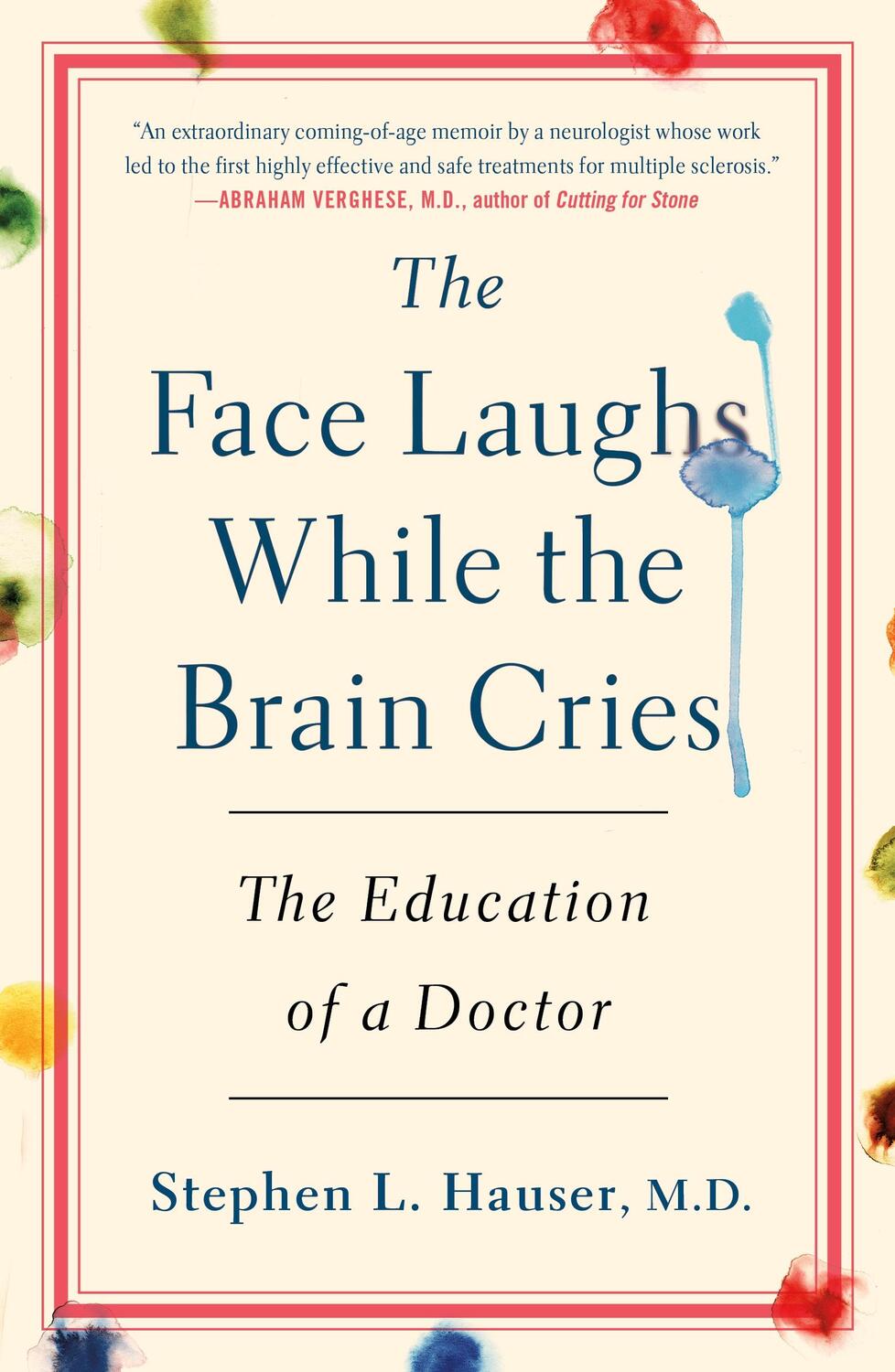 Cover: 9781250283894 | The Face Laughs While the Brain Cries | The Education of a Doctor