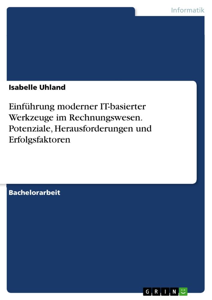 Cover: 9783346861207 | Einführung moderner IT-basierter Werkzeuge im Rechnungswesen....