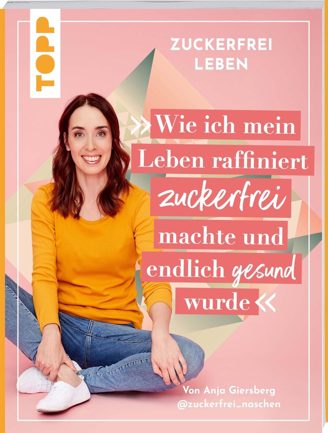 Cover: 9783735851079 | Zuckerfrei leben. Wie ich mein Leben raffiniert zuckerfrei machte...