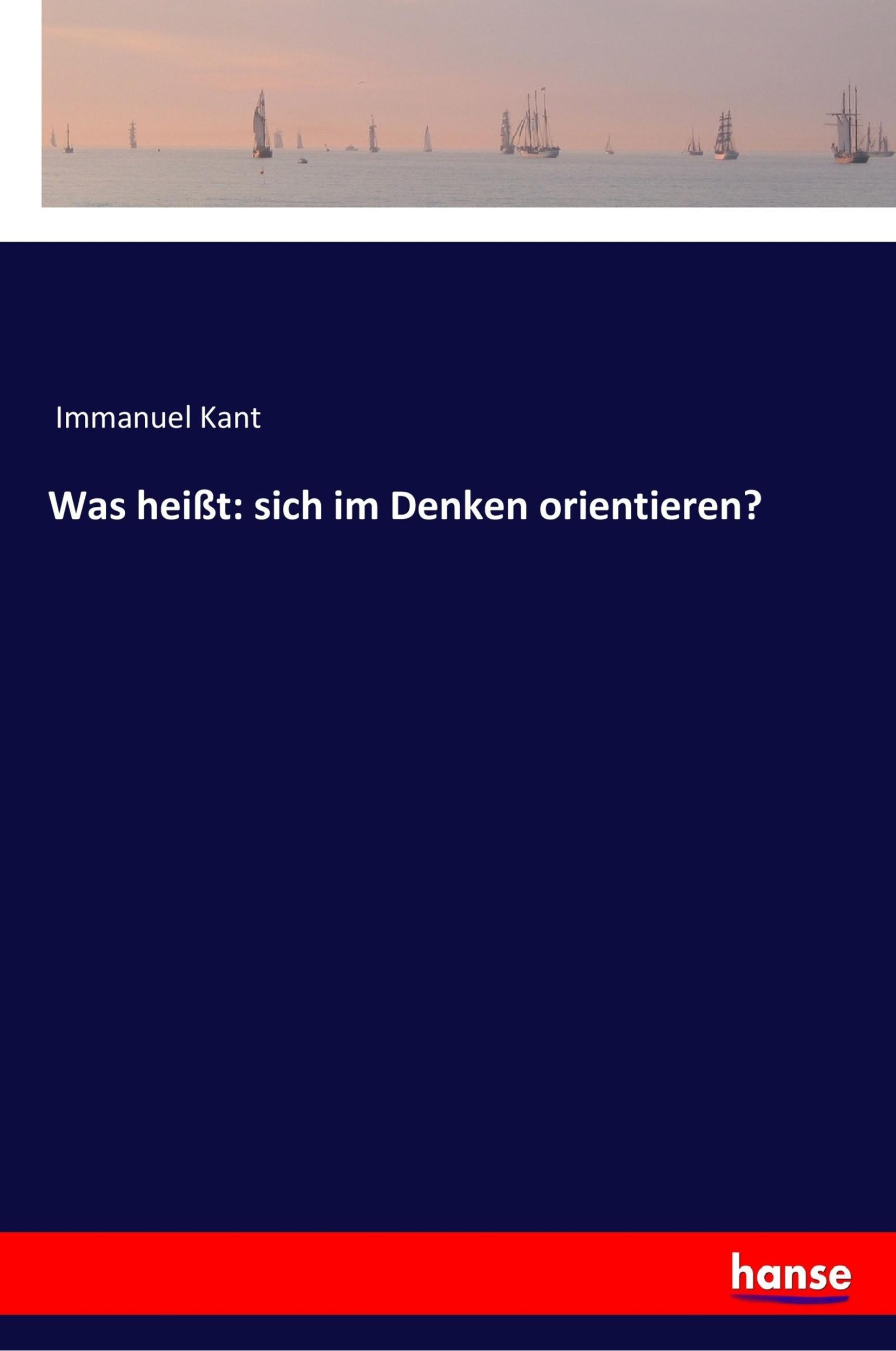 Cover: 9783337199951 | Was heißt: sich im Denken orientieren? | Immanuel Kant | Taschenbuch