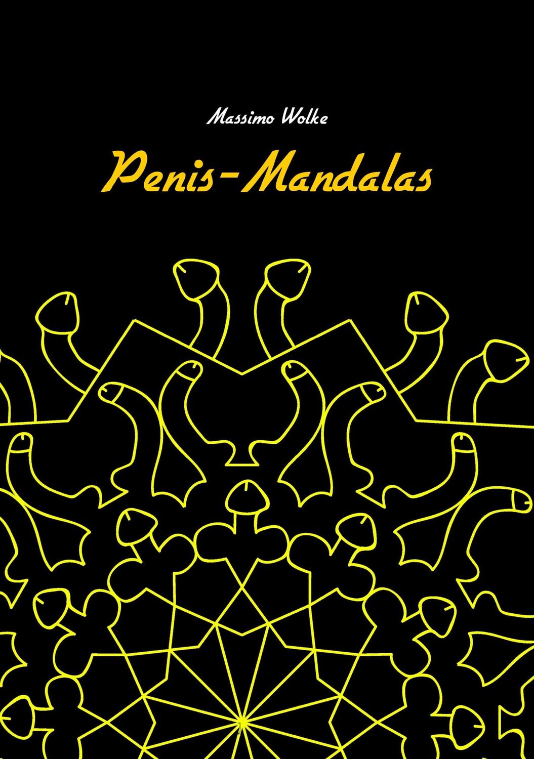 Cover: 9783738628395 | Penis-Mandalas | Massimo Wolke | Taschenbuch | Booklet | 44 S. | 2015