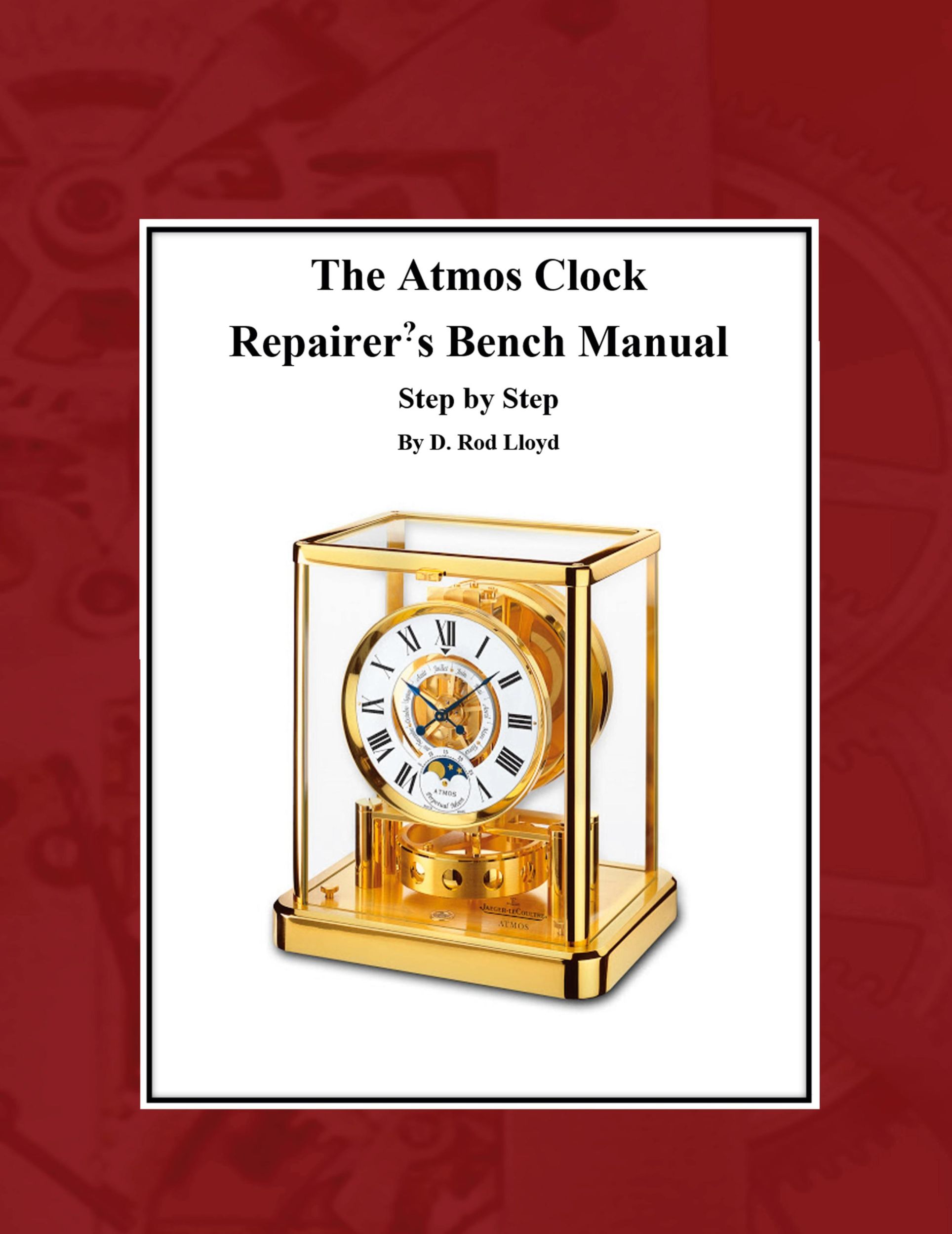 Cover: 9781087865911 | The Atmos Clock Repairer?s Bench Manual | D. Rod Lloyd | Taschenbuch