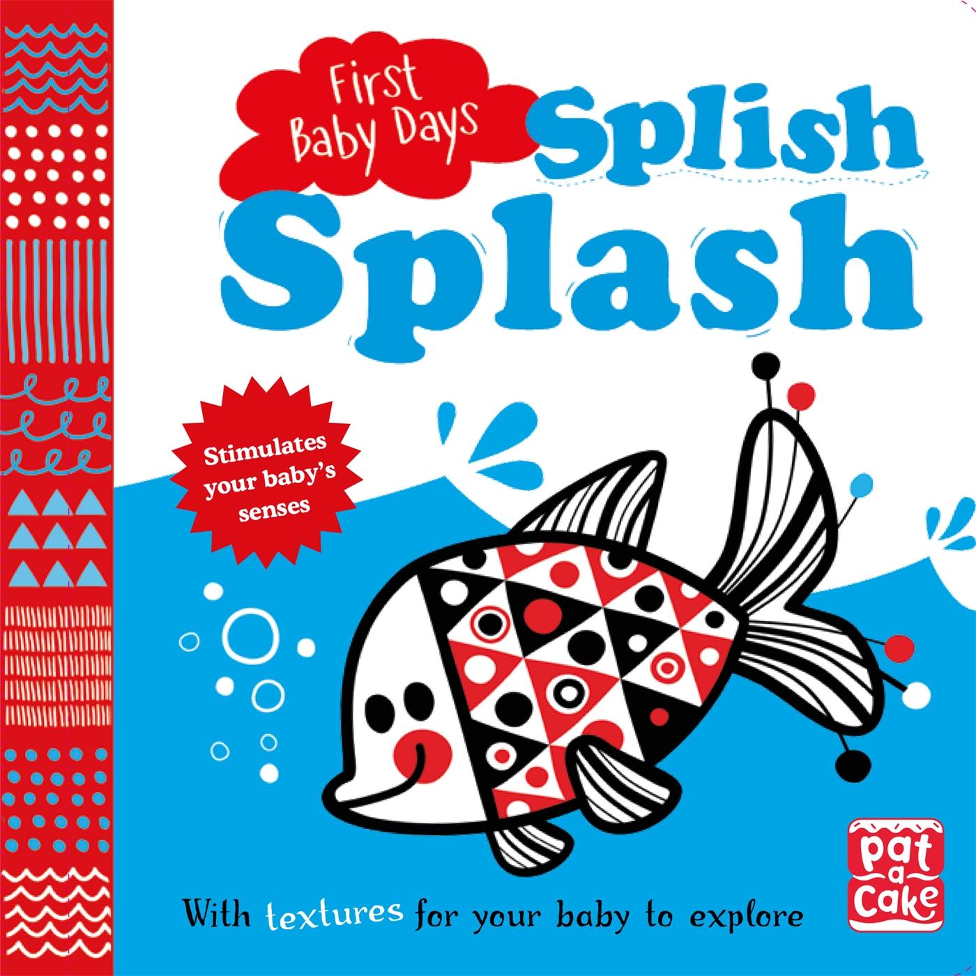 Cover: 9781526380388 | First Baby Days: Splish Splash | Pat-A-Cake | Buch | Papp-Bilderbuch