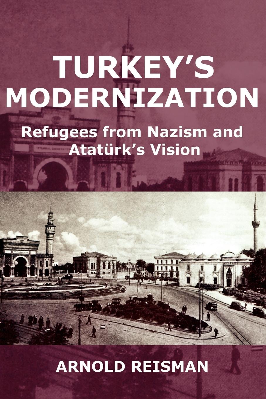 Cover: 9780977790883 | Turkey's Modernization: Refugees from Nazism and Atatrk's Vision