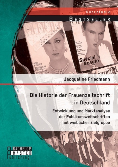 Cover: 9783956843495 | Die Historie der Frauenzeitschrift in Deutschland: Entwicklung und...