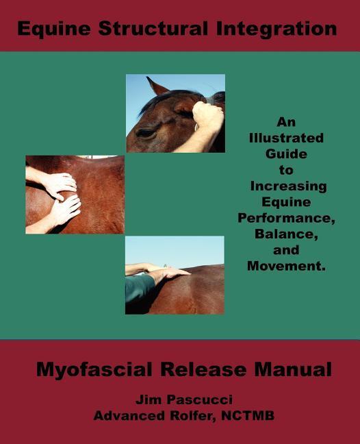 Cover: 9780979053504 | Equine Structural Integration | Myofascial Release Manual | Pascucci