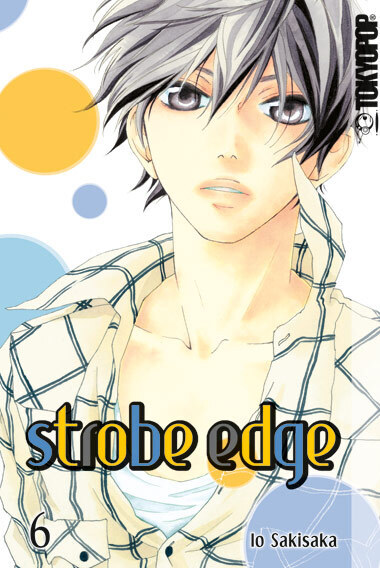 Cover: 9783842005631 | Strobe Edge. Bd.6 | Io Sakisaka | Taschenbuch | 196 S. | Deutsch