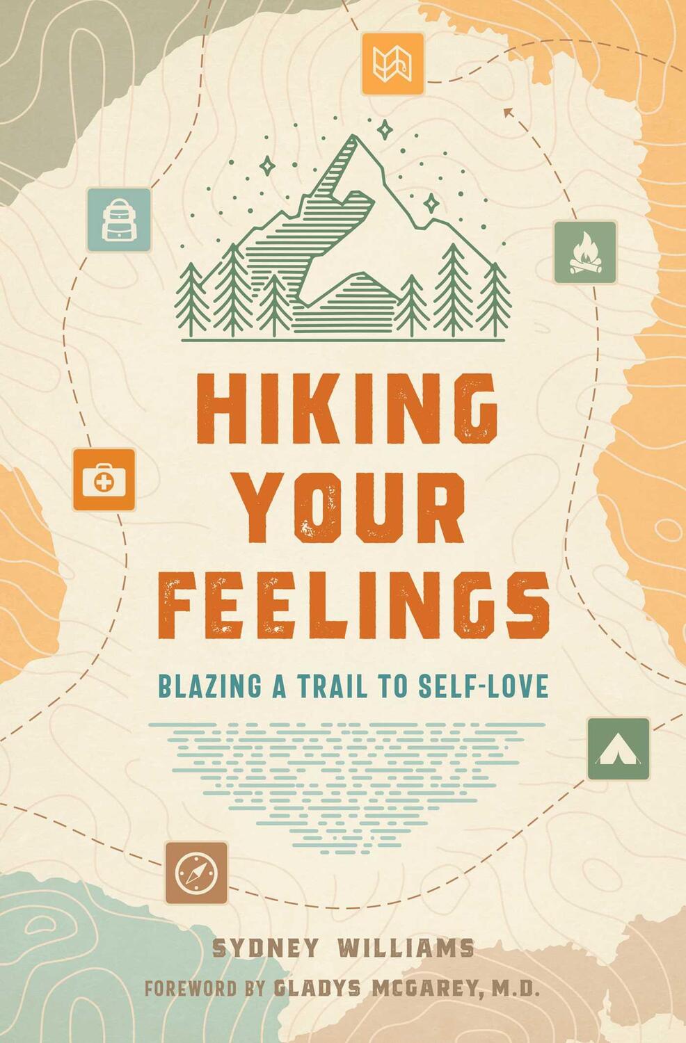 Cover: 9798887620848 | Hiking Your Feelings | Blazing a Trail to Self-Love | MacGarey (u. a.)