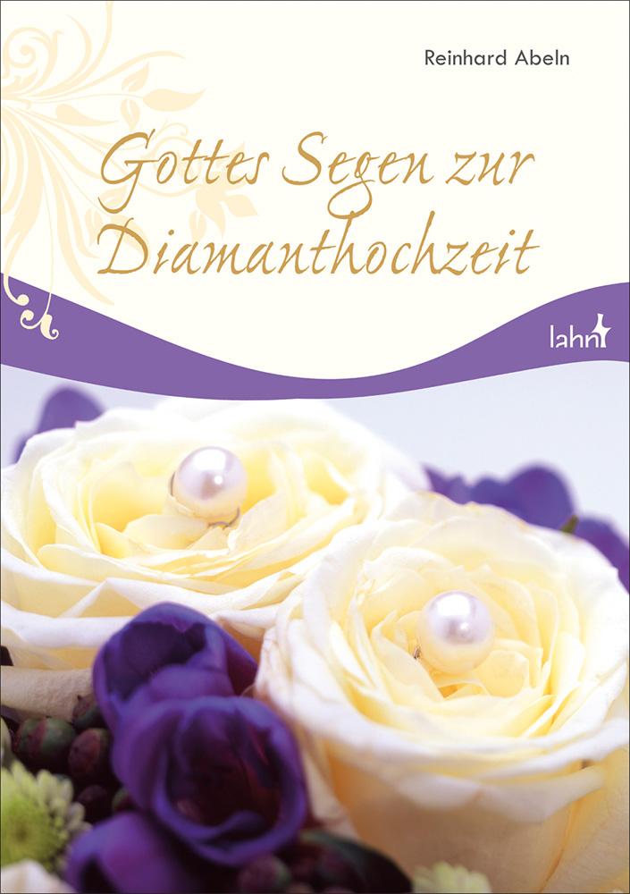 Cover: 9783784078687 | Gottes Segen zur Diamanthochzeit | Reinhard Abeln | Broschüre | 18 S.