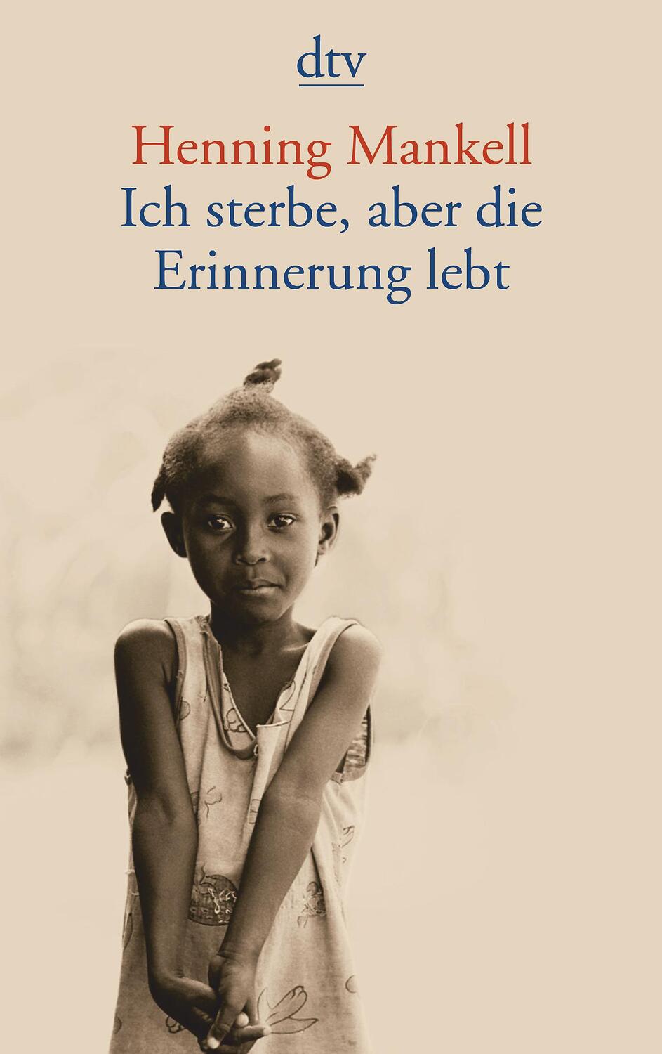 Cover: 9783423134798 | Ich sterbe, aber die Erinnerung lebt | Henning Mankell | Taschenbuch