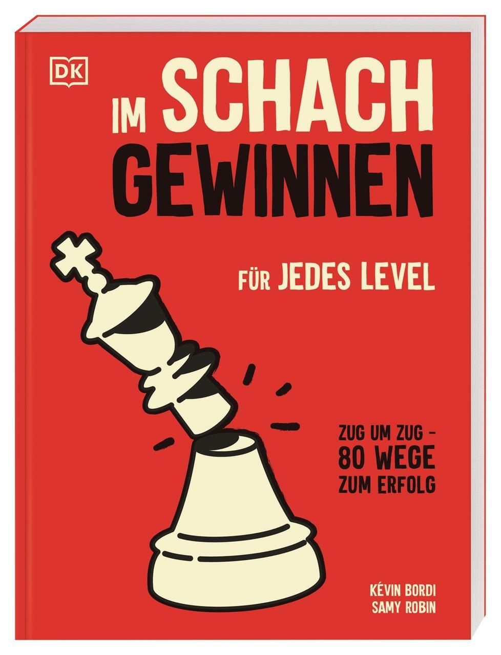 Cover: 9783831046997 | Im Schach gewinnen | Für jedes Level. Zug um Zug: 80 Wege zum Erfolg