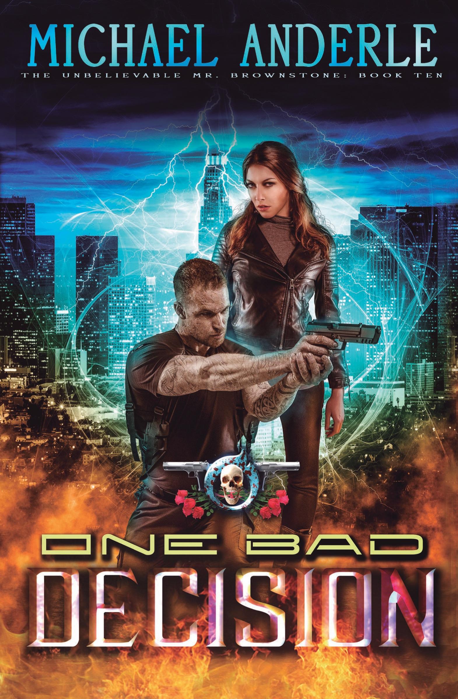 Cover: 9781642022025 | One Bad Decision | The Unbelievable Mr. Brownstone Book 10 | Anderle