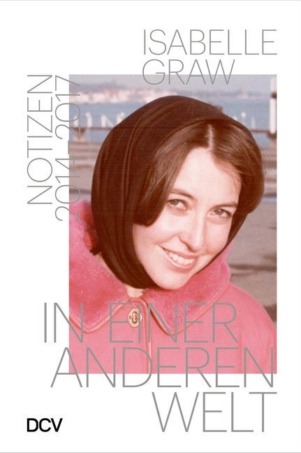 Cover: 9783947563876 | In einer anderen Welt | Notizen 2014-2017 | Isabelle Graw | Buch