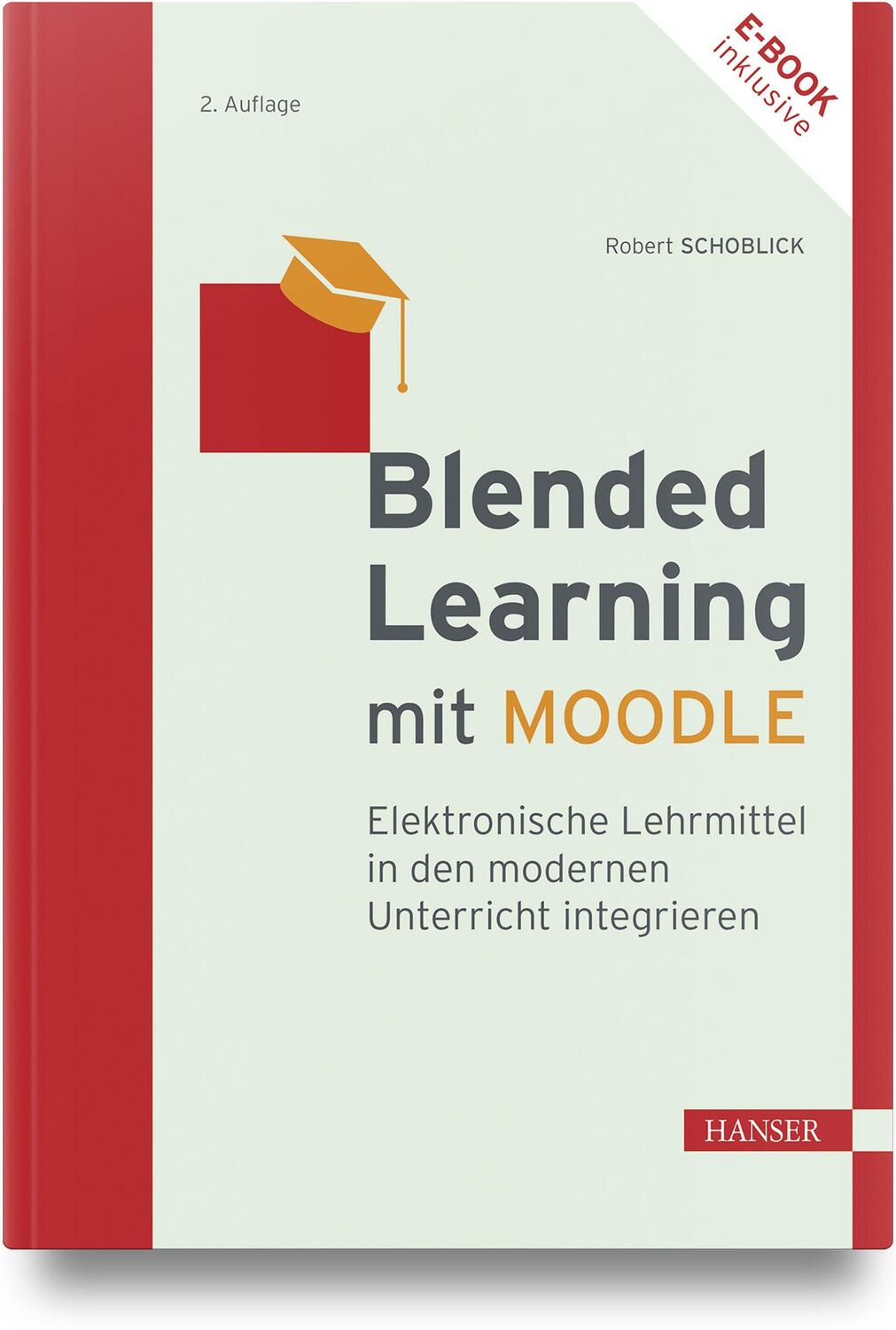 Cover: 9783446481930 | Blended Learning mit MOODLE | Robert Schoblick | Bundle | 1 Buch