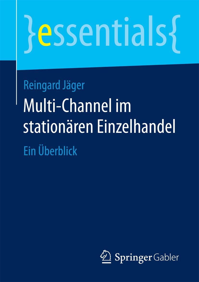 Cover: 9783658130268 | Multi-Channel im stationären Einzelhandel | Ein Überblick | Jäger | ix