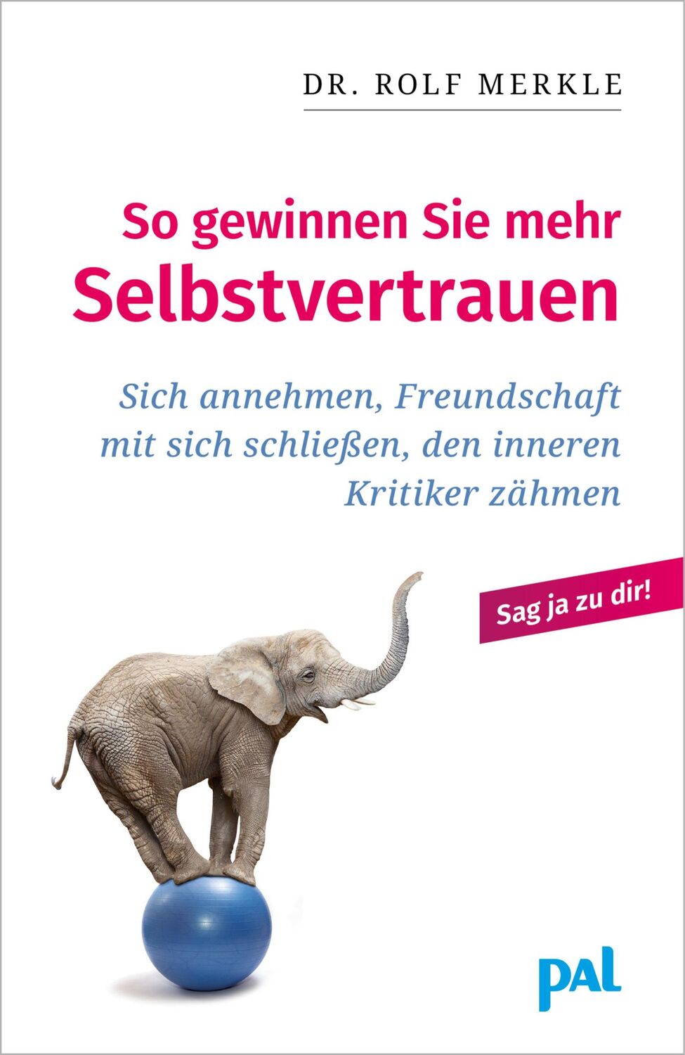 Cover: 9783923614349 | So gewinnen Sie mehr Selbstvertrauen | Rolf Merkle | Taschenbuch