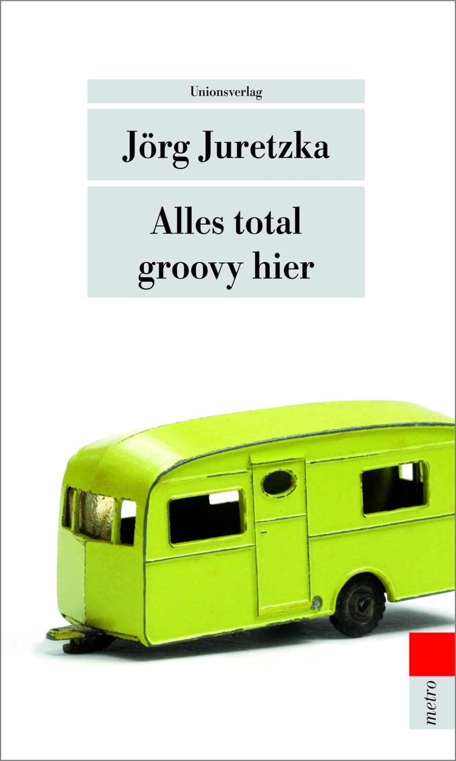 Cover: 9783293205277 | Alles total groovy hier | Jörg Juretzka | Taschenbuch | 256 S. | 2011