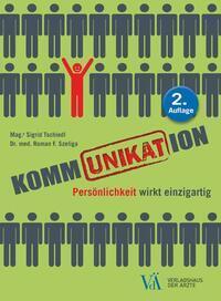 Cover: 9783990522882 | KommUNIKATion | Persönlichkeit wirkt einzigartig | Tschiedl (u. a.)