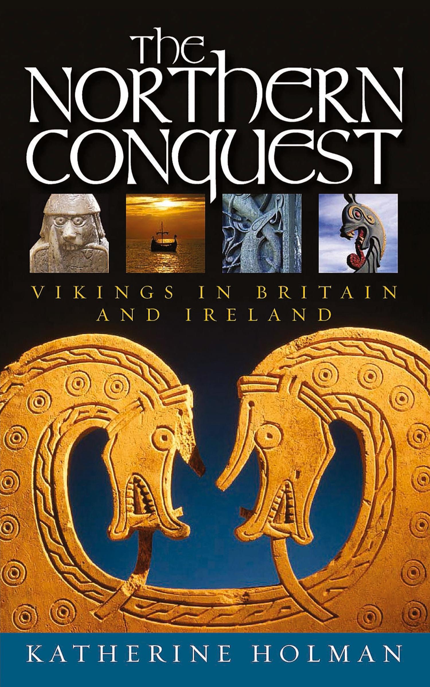 Cover: 9781909930551 | The Northern Conquest | Vikings in Britain and Ireland | Holman | Buch