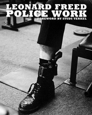 Cover: 9781909526709 | Leonard Freed: Police Work | Tony Nourmand (u. a.) | Buch | Englisch