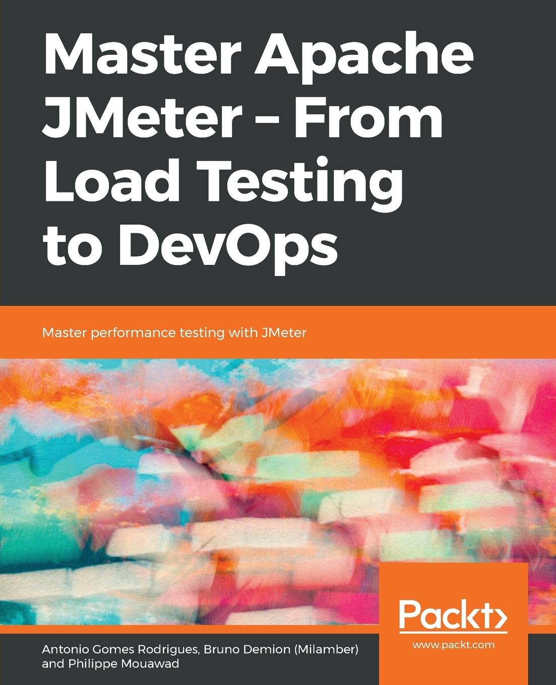 Cover: 9781839217647 | Master Apache JMeter - From Load Testing to DevOps | Rodrigues (u. a.)