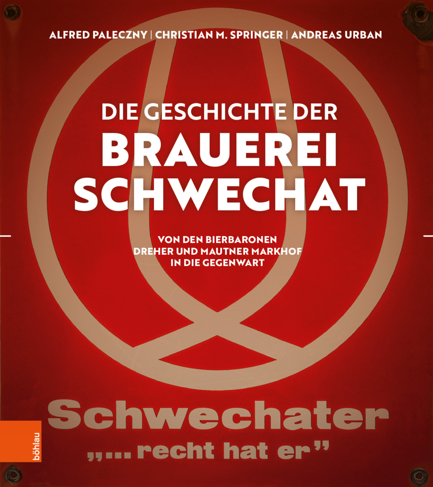 Cover: 9783205213253 | Die Geschichte der Brauerei Schwechat | Alfred Paleczny (u. a.) | Buch