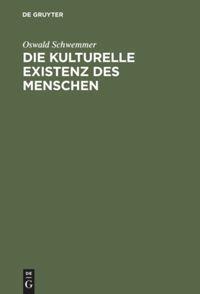 Cover: 9783050031071 | Die kulturelle Existenz des Menschen | Oswald Schwemmer | Buch | 1997