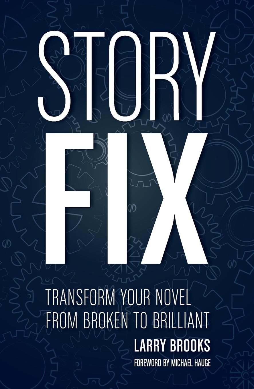 Cover: 9781599639116 | Story Fix | Transform Your Novel from Broken to Brilliant | Brooks