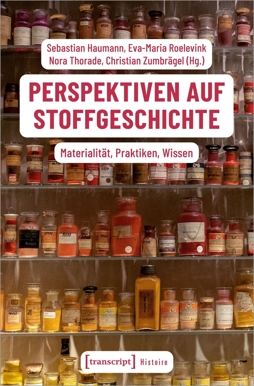 Cover: 9783837668940 | Perspektiven auf Stoffgeschichte | Materialität, Praktiken, Wissen