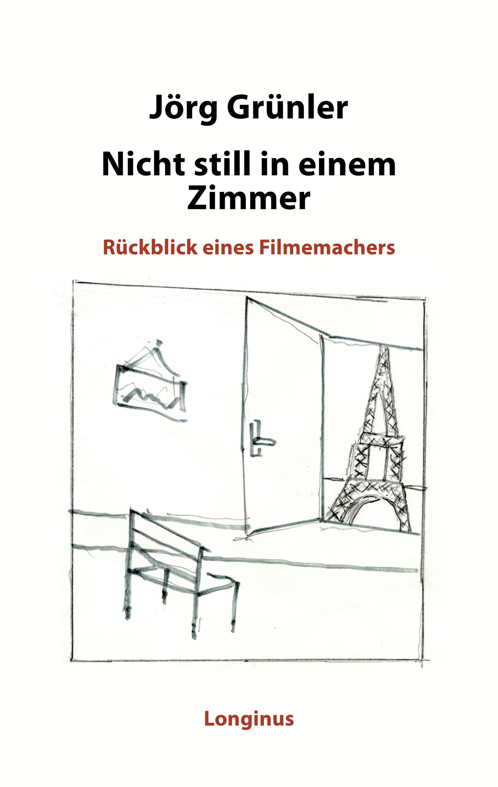 Cover: 9783945113431 | Nicht still in einem Zimmer | Rückblick eines Filmemachers | Grünler