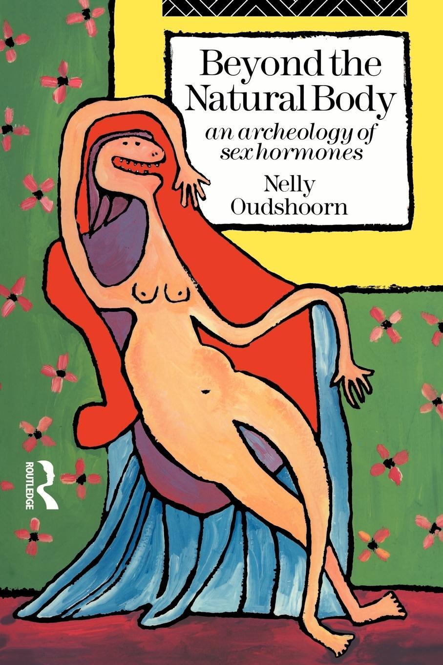 Cover: 9780415091916 | Beyond the Natural Body | An Archaeology of Sex Hormones | Oudshoorn