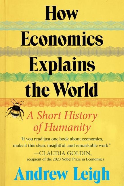 Cover: 9780063383784 | An Economist's History of the World | A Short History of Humanity