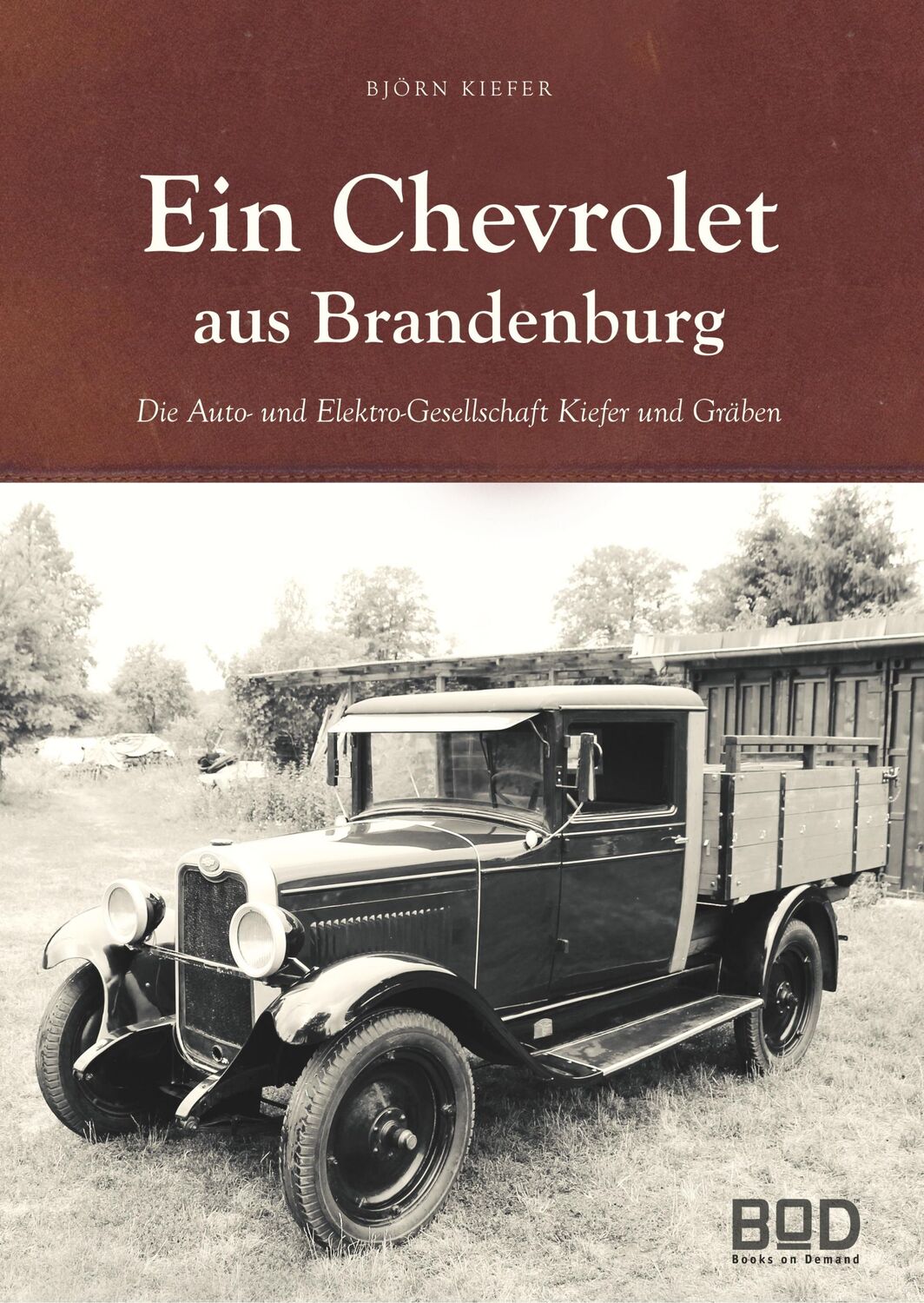 Cover: 9783749479528 | Ein Chevrolet aus Brandenburg | Björn Kiefer | Buch | 124 S. | Deutsch