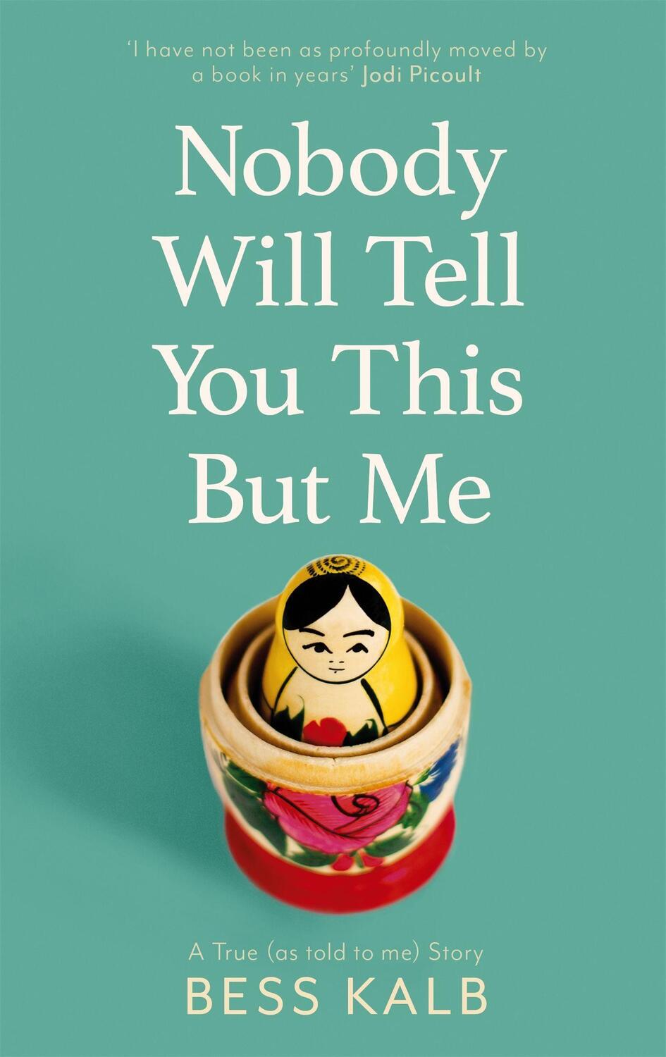 Cover: 9780349013510 | Nobody Will Tell You This But Me | Bess Kalb | Buch | Gebunden | 2020