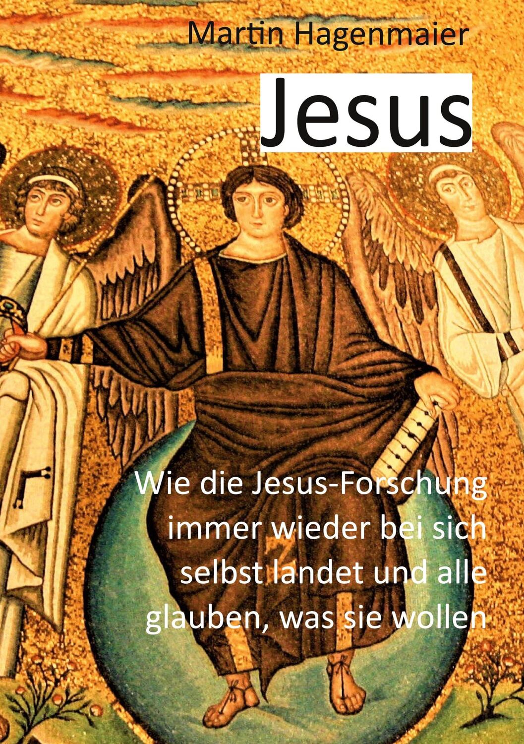 Cover: 9783754304174 | Jesus | Martin Hagenmaier | Taschenbuch | Paperback | 248 S. | Deutsch