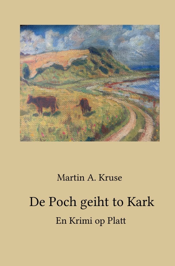 Cover: 9783756540525 | De Poch geiht to Kark | En Krimi op Platt. DE | Martin A. Kruse | Buch