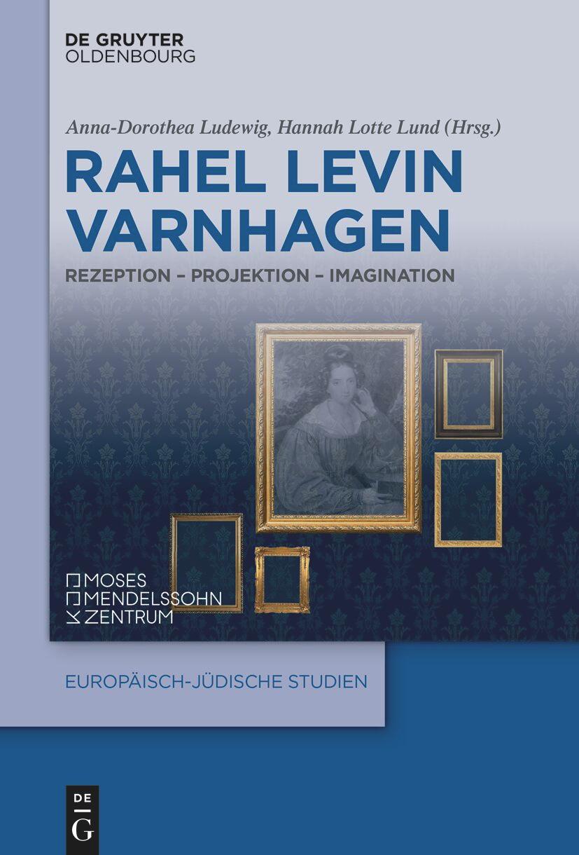 Cover: 9783111342849 | Rahel Levin Varnhagen | Rezeption - Projektion - Imagination | Buch