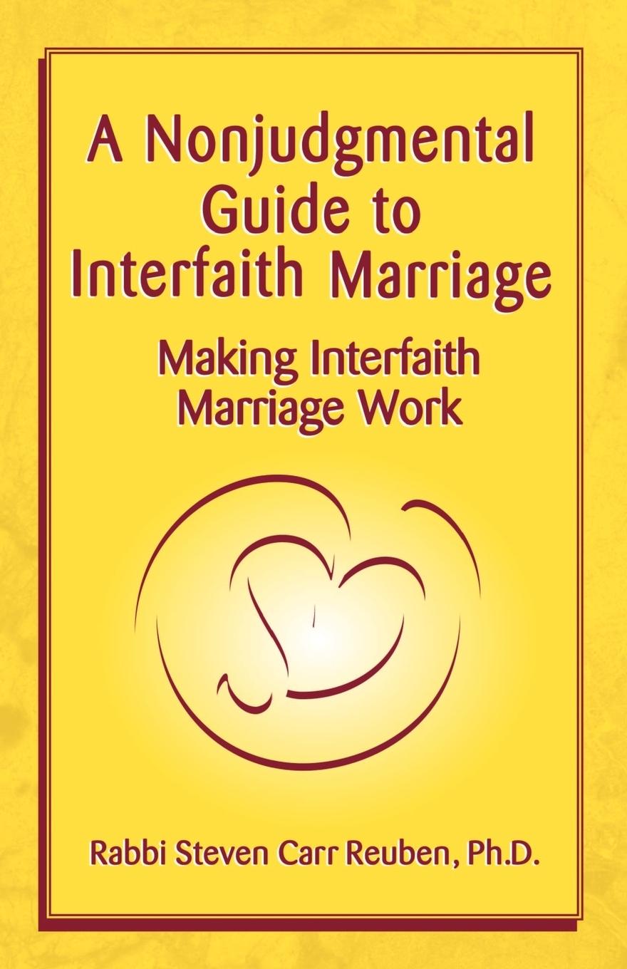 Cover: 9781401034047 | A Nonjudgmental Guide to Interfaith Marriage | Steven Carr Reuben