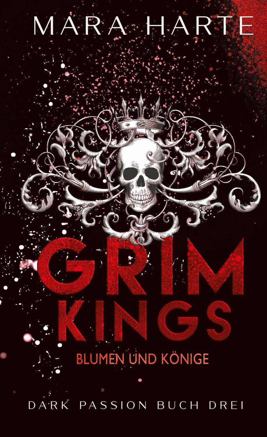 Cover: 9783756295326 | GRIM KINGS | Blumen und Könige. DE | Mara Harte | Buch