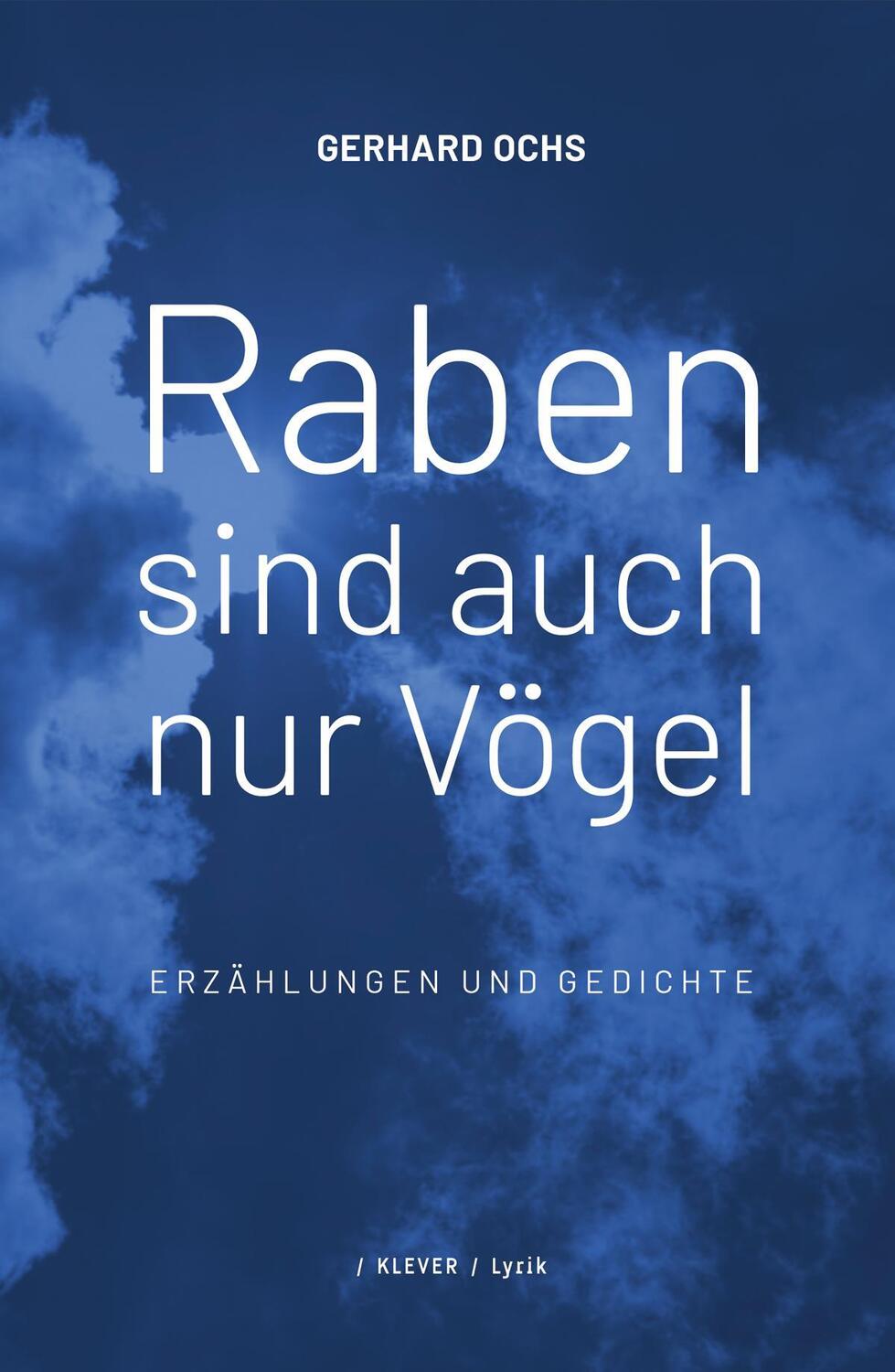 Cover: 9783991560036 | Raben sind auch nur Vögel | Gedichte und Erzählungen | Gerhard Ochs