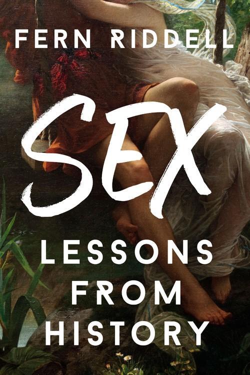 Cover: 9781473666252 | Sex: Lessons from History | Fern Riddell | Buch | Gebunden | Englisch