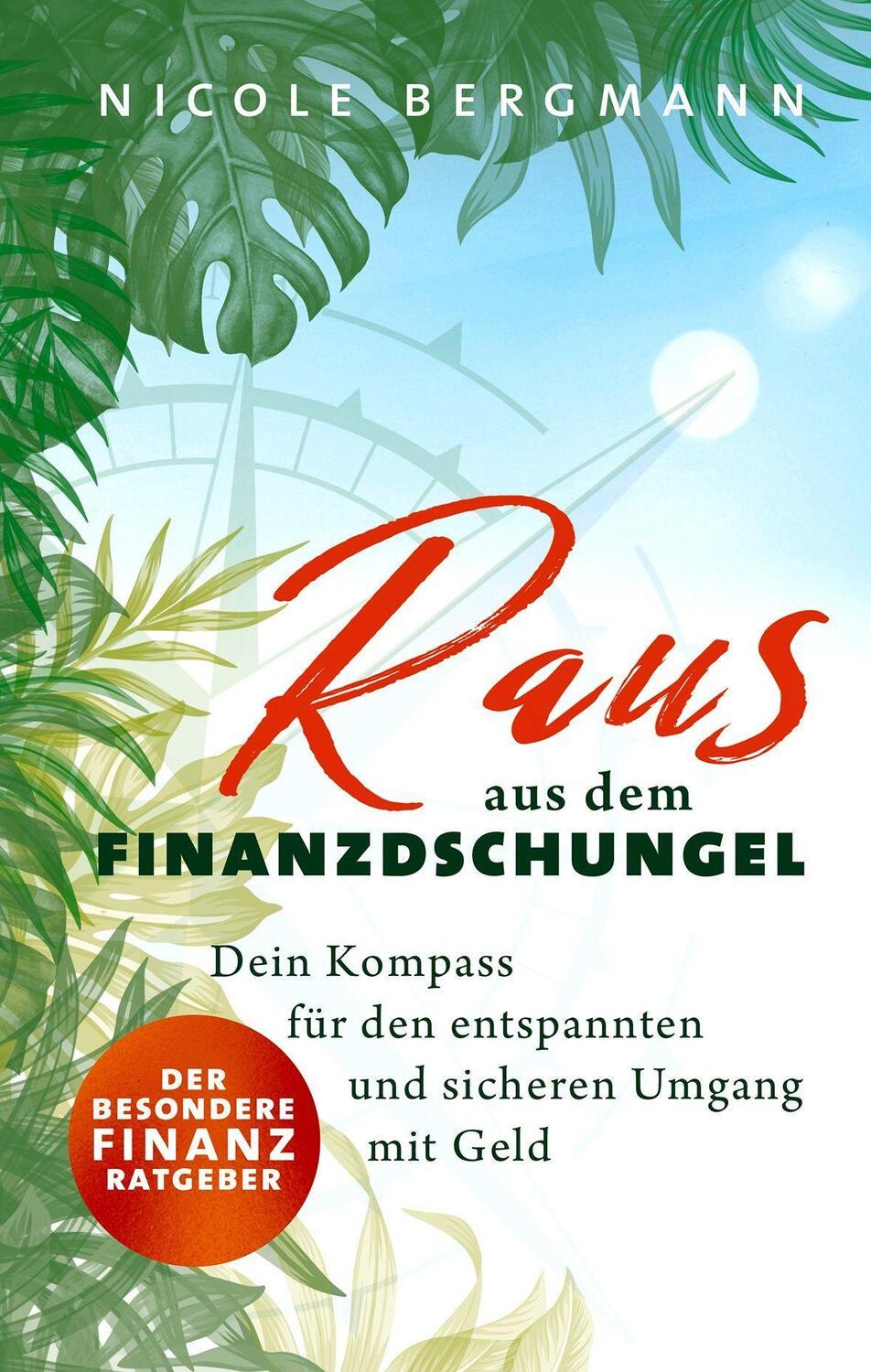 Cover: 9783985950720 | Raus aus dem Finanzdschungel | Nicole Bergmann | Taschenbuch | 232 S.