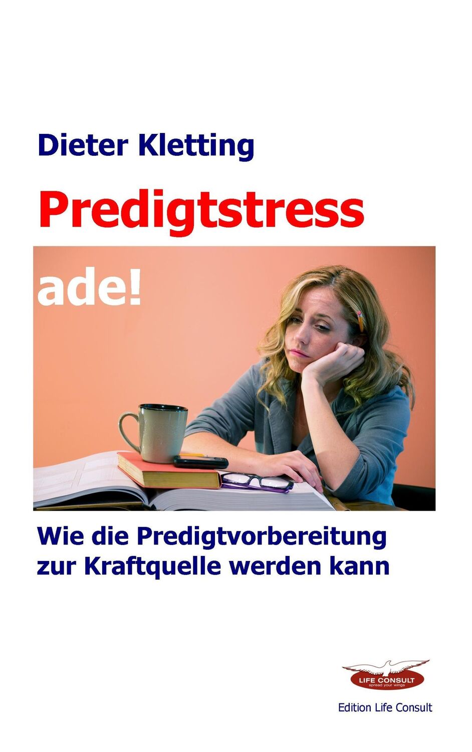 Cover: 9783735719010 | Predigtstress ade! | Dieter Kletting | Taschenbuch | Paperback | 88 S.